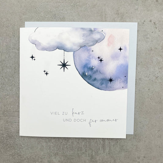Quadratische Trauerkarte mit Mond und Sternen und Text "Viel zu kurz und doch für immer"